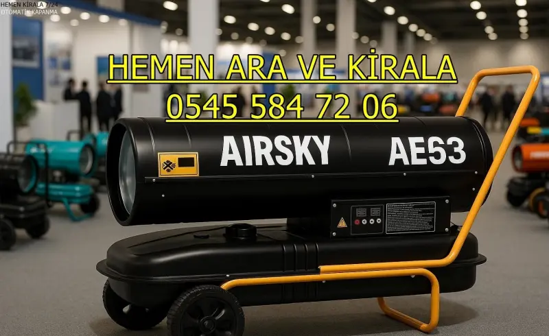 Bilecik Elektrikli Kiralık Isımak Isıtıcı Kiralama Mazotlu Isıtıcılar