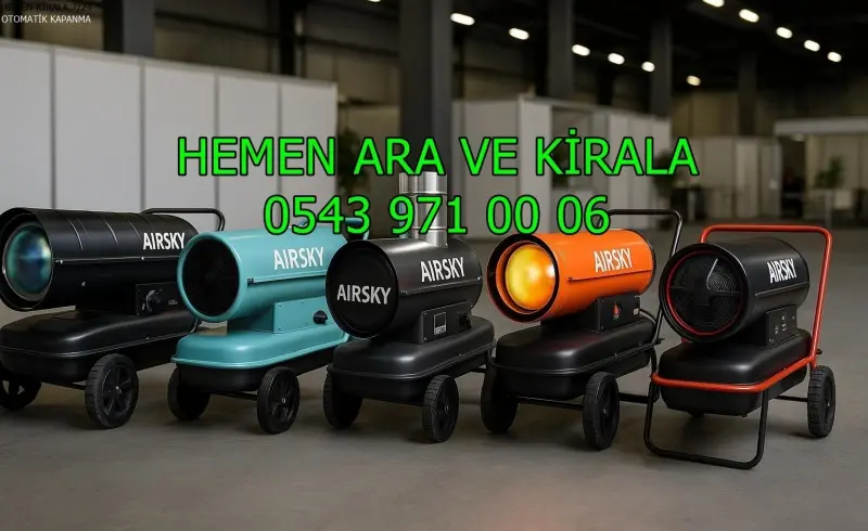 Burdur Elektrikli Kiralık Isımak Isıtıcı Kiralama Mazotlu Isıtıcılar