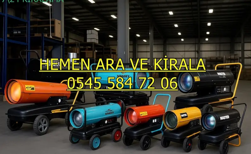 Giresun Elektrikli Kiralık Isımak Isıtıcı Kiralama Mazotlu Isıtıcılar