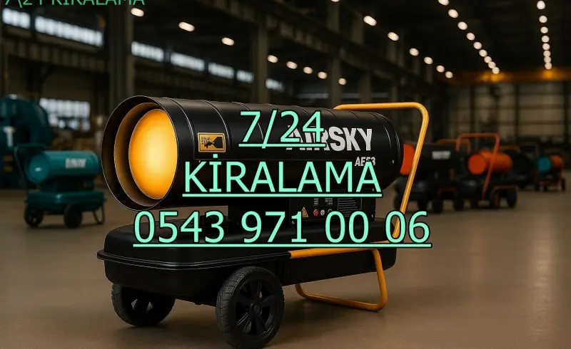 Gümüşhane Elektrikli Kiralık Isımak Isıtıcı Kiralama Mazotlu Isıtıcılar
