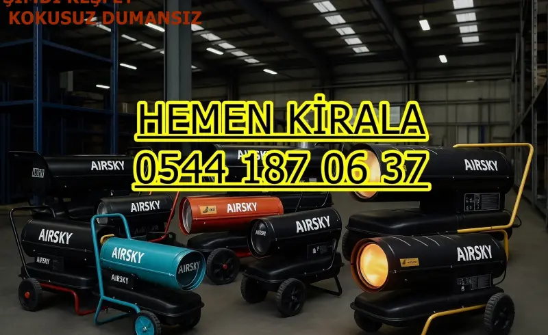 Isparta Elektrikli Kiralık Isımak Isıtıcı Kiralama Mazotlu Isıtıcılar
