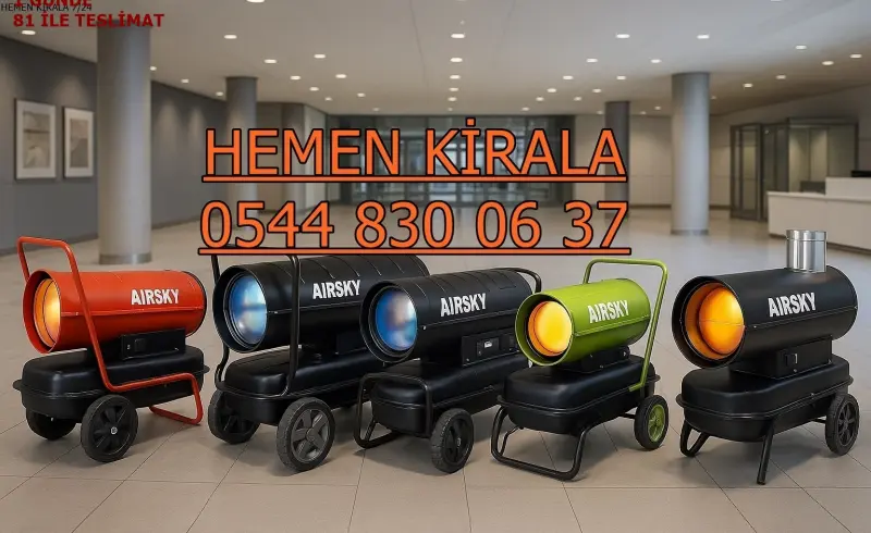 İstanbul Beşiktaş Elektrikli Kiralık Isımak Isıtıcı Kiralama Mazotlu Isıtıcılar