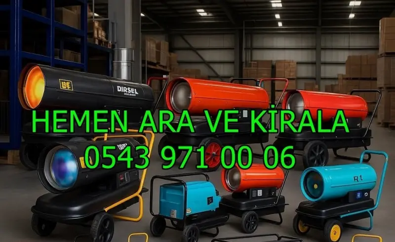 İstanbul Çatalca Elektrikli Kiralık Isımak Isıtıcı Kiralama Mazotlu Isıtıcılar