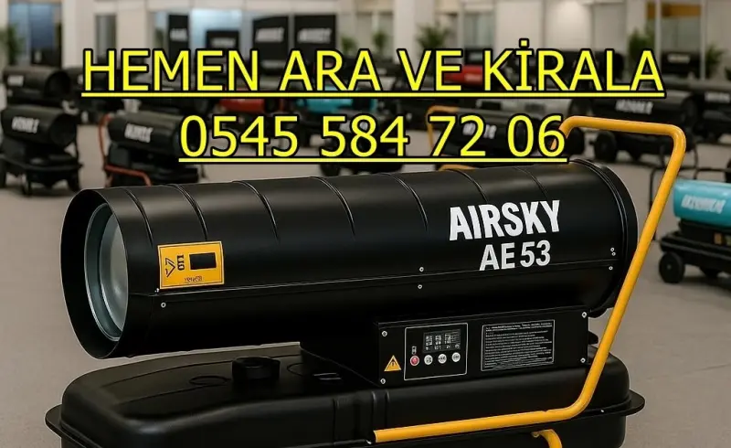 İstanbul Fatih Elektrikli Kiralık Isımak Isıtıcı Kiralama Mazotlu Isıtıcılar