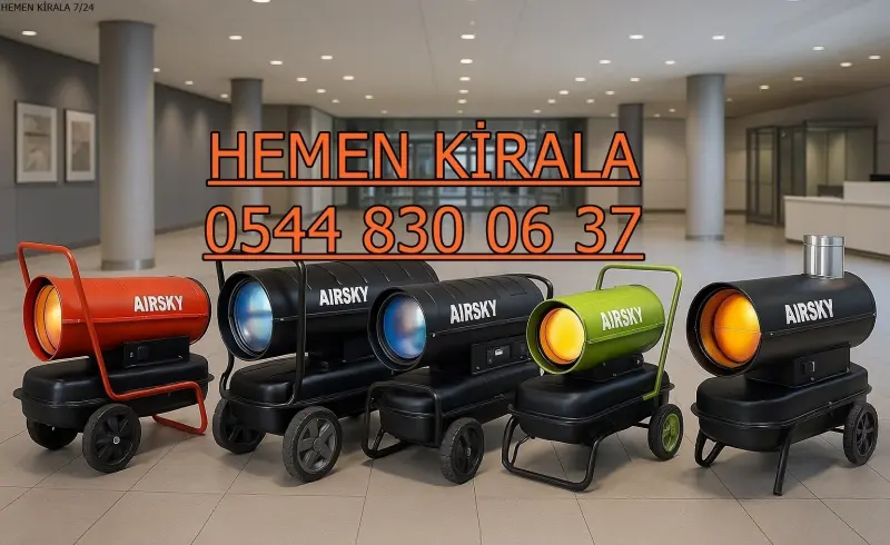 İzmir Torbalı Elektrikli Kiralık Isımak Isıtıcı Kiralama Mazotlu Isıtıcılar