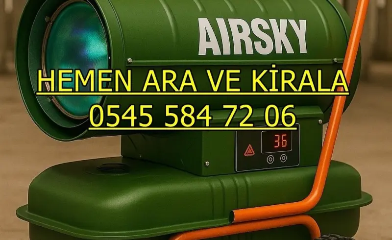 Kayseri Kocasinan Elektrikli Kiralık Isımak Isıtıcı Kiralama Mazotlu Isıtıcılar