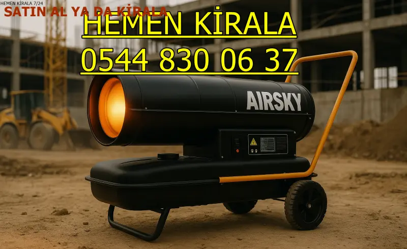 Kayseri Melikgazi Elektrikli Kiralık Isımak Isıtıcı Kiralama Mazotlu Isıtıcılar