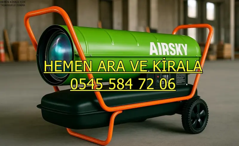 Kırklareli ve Adıyaman ve Alanya MAZOTLU ISIMAK ISITICI KİRALAMA