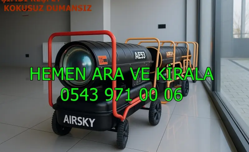 Kırşehir Elektrikli Kiralık Isımak Isıtıcı Kiralama Mazotlu Isıtıcılar