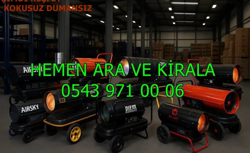 Kütahya Elektrikli Kiralık Isımak Isıtıcı Kiralama Mazotlu Isıtıcılar