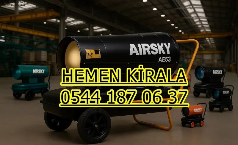Malatya ve Karaman ve Şırnak MAZOTLU ISIMAK ISITICI KİRALAMA