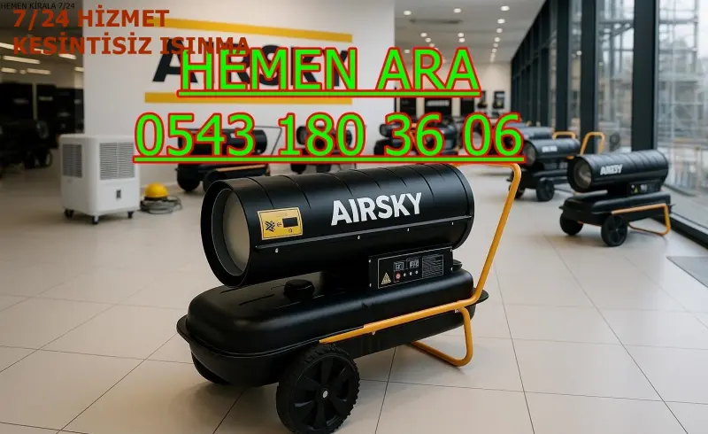 Mersin Erdemli Elektrikli Kiralık Isımak Isıtıcı Kiralama Mazotlu Isıtıcılar