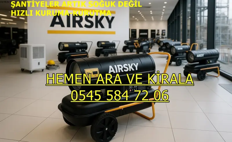 Ordu Elektrikli Kiralık Isımak Isıtıcı Kiralama Mazotlu Isıtıcılar