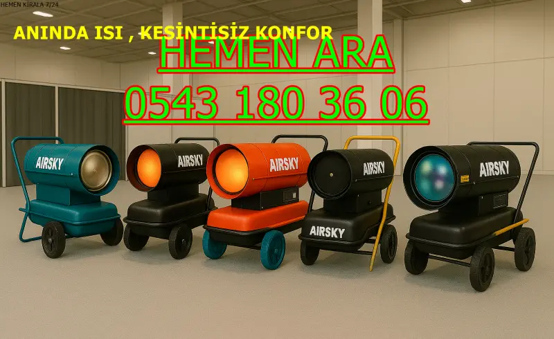 Sivas Elektrikli Kiralık Isımak Isıtıcı Kiralama Mazotlu Isıtıcılar