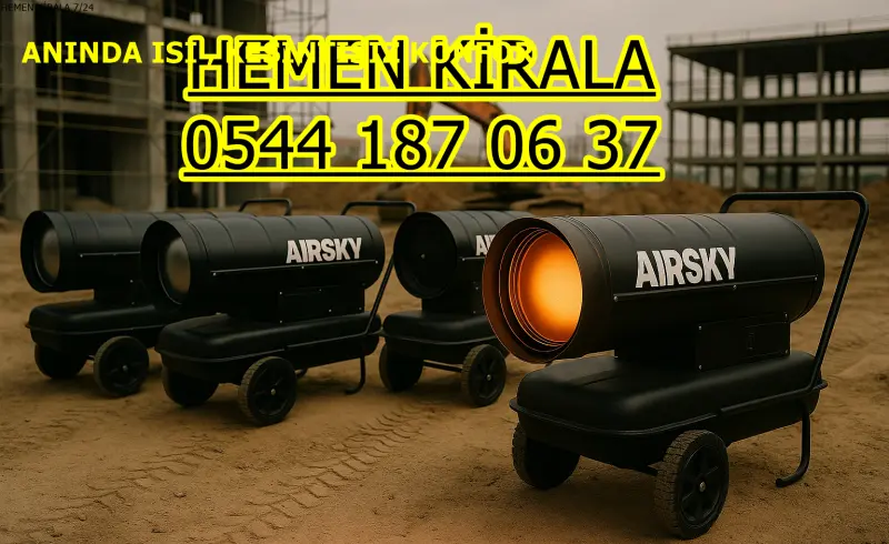 Tokat Elektrikli Kiralık Isımak Isıtıcı Kiralama Mazotlu Isıtıcılar